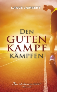 Lance Lambert - Den guten Kampf kämpfen