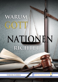 Chuck Cohen - Warum Gott Nationen richtet