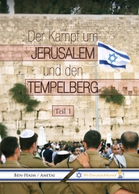 Eliyahu Ben-Haim / Ofer Amitai - Der Kampf um Jerusalem und den Tempelberg (Teil 1)