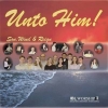 Son, Wind & Reign - Unto Him