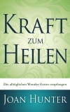 Joan Hunter - Kraft zum Heilen
